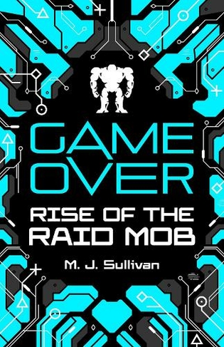 Game Over: Rise of the Raid Mob: (Game Over)