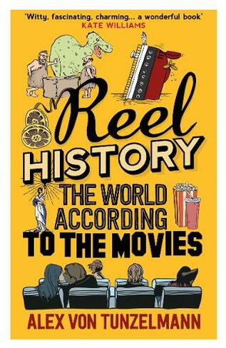 Reel History: The World According to the Movies (Main)