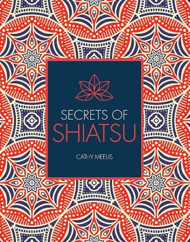 Secrets of Shiatsu: (Secrets of)