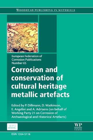 Corrosion and Conservation of Cultural Heritage Metallic Artefacts: (European Federation of Corrosion (EFC) Series)