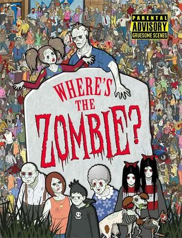 Where's the Zombie?: A Post-Apocalyptic Zombie Adventure