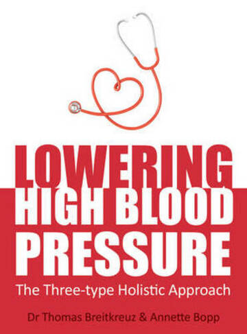 Lowering High Blood Pressure: The Three-type Holistic Approach