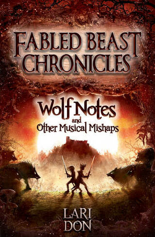 Wolf Notes and other Musical Mishaps: (Kelpies 2 2nd Revised edition)