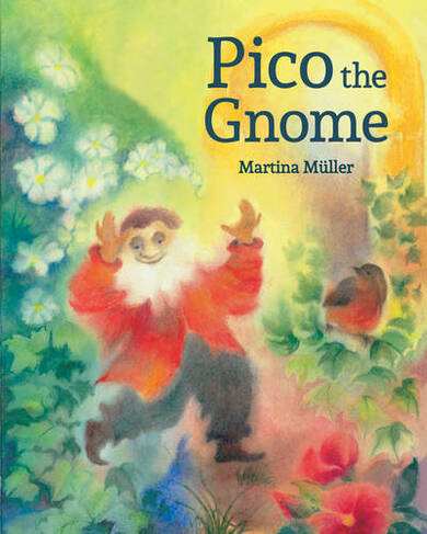 Pico the Gnome: (2nd Revised edition)