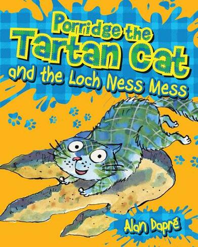 Porridge the Tartan Cat and the Loch Ness Mess: (Young Kelpies 4)
