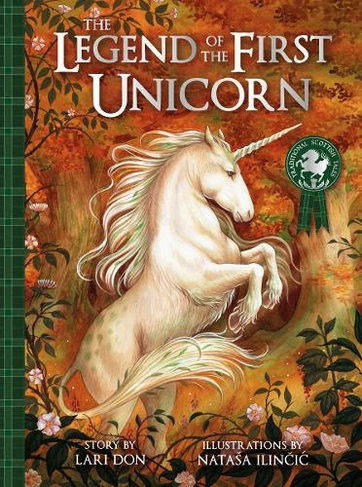 The Legend of the First Unicorn: (Picture Kelpies: Traditional Scottish Tales)