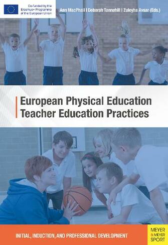 European Physical Education Teacher Education Practices: Initial, Induction, and Professional Development