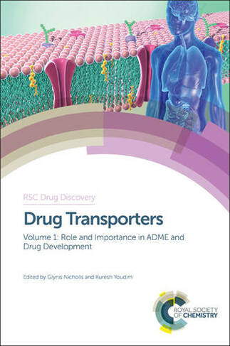 Drug Transporters: Volume 1: Role and Importance in ADME and Drug Development (Drug Discovery Volume 54)