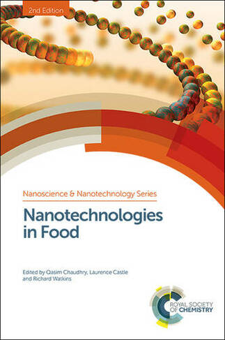 Nanotechnologies in Food: (Nanoscience & Nanotechnology Series Volume 42 2nd New edition)