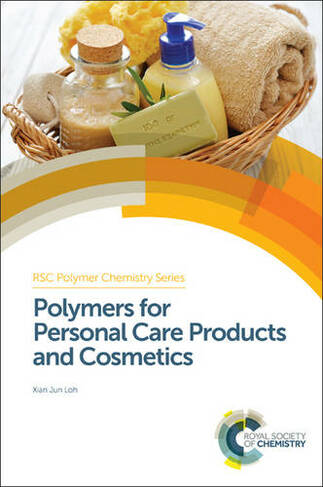 Polymers for Personal Care Products and Cosmetics: (Polymer Chemistry Series Volume 20)