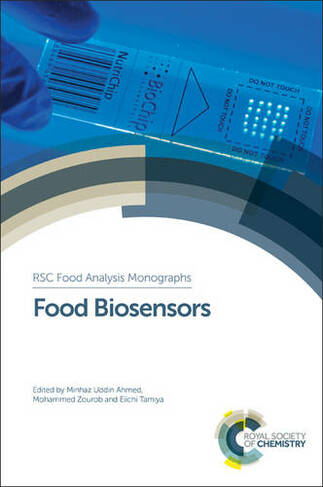 Food Biosensors: (Food Chemistry, Function and Analysis Volume 1)