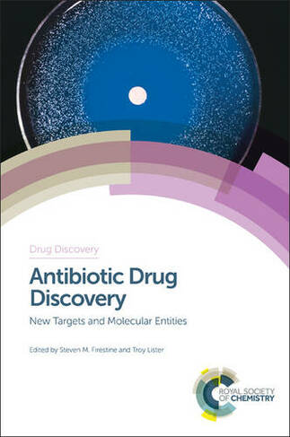 Antibiotic Drug Discovery: New Targets and Molecular Entities (Drug Discovery Volume 58)