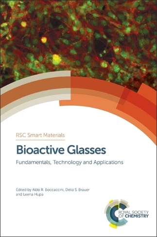 Bioactive Glasses: Fundamentals, Technology and Applications (Smart Materials Series)