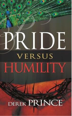 Pride vs. Humility: (New edition)