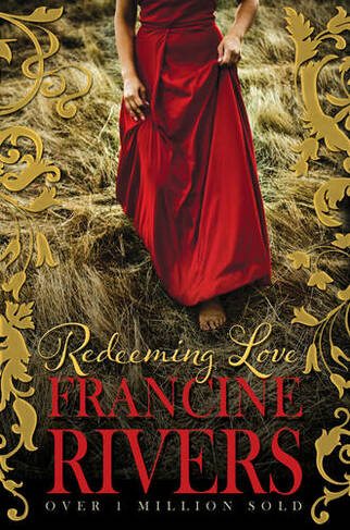 Redeeming Love: (2nd New edition)
