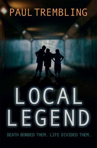 Local Legend: Death bonded them. Life divided them. (New edition)
