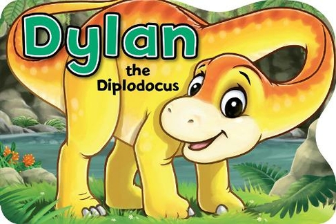 Dylan the Diplodocus: (Playtime Fun)