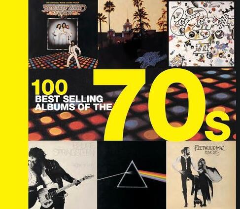 100 Best Selling Albums of the 70s: (Best Selling Albums)