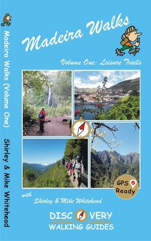 Madeira Walks: Volume One, Leisure Trails: (2nd New edition)