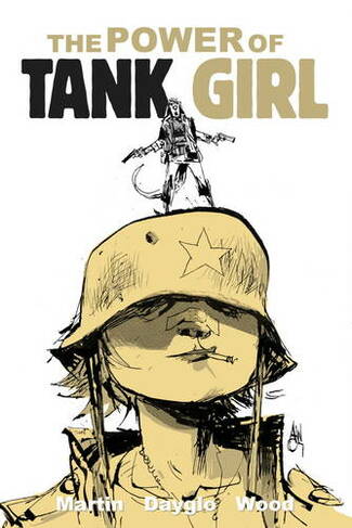 Tank Girl: The Power Of Tank Girl: (Tank Girl)
