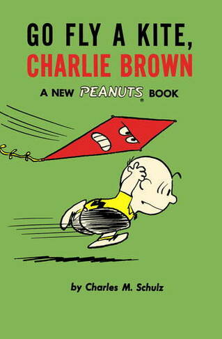 Go Fly a Kite, Charlie Brown: A New Peanuts Book (Charlie Brown)