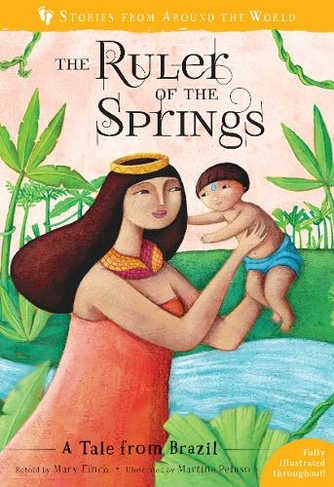 The Ruler of the Springs: A Tale from Brazil (Stories from Around the World:)
