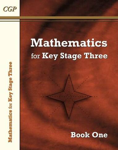 KS3 Maths Textbook 1: for Years 7, 8 and 9: (CGP KS3 Textbooks)