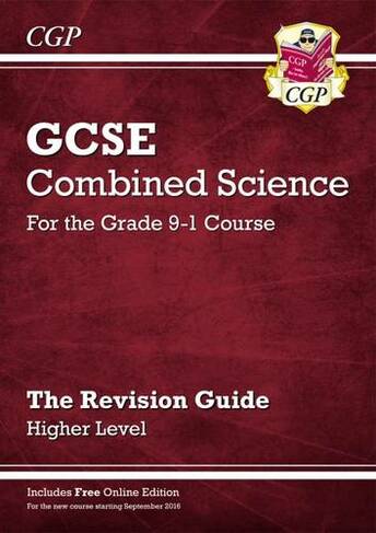 GCSE Combined Science Revision Guide - Higher includes Online Edition, Videos & Quizzes: for the 2024 and 2025 exams: (CGP GCSE Combined Science)