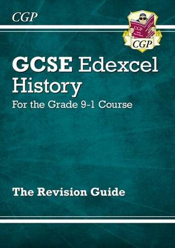 GCSE History Edexcel Revision Guide - for the Grade 9-1 Course