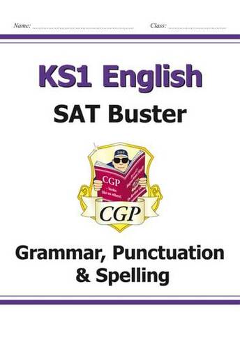 KS1 English SAT Buster: Grammar, Punctuation & Spelling (for end of year assessments): (CGP KS1 SATS)