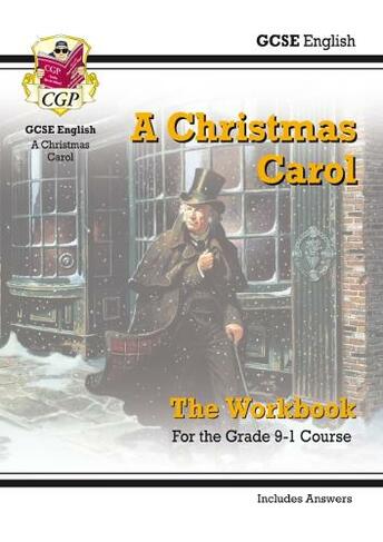 GCSE English - A Christmas Carol Workbook (includes Answers): (CGP GCSE English Text Guide Workbooks)