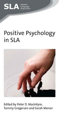 Positive Psychology in SLA: (Second Language Acquisition)