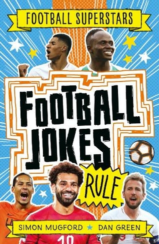 Football Superstars: Football Jokes Rule: (Football Superstars)