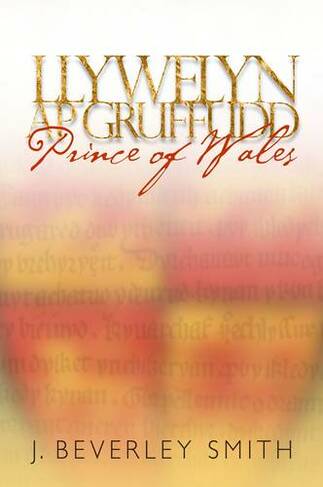 Llywelyn ap Gruffudd: Prince of Wales