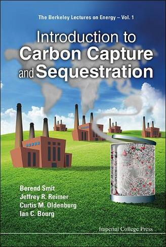 Introduction To Carbon Capture And Sequestration: (The Berkeley Lectures On Energy 1)