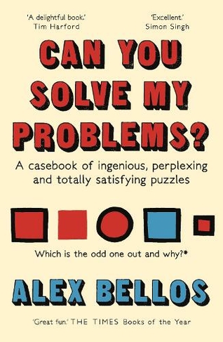 Can You Solve My Problems?: A casebook of ingenious, perplexing and totally satisfying puzzles (Main)