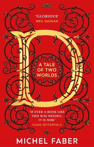 D (A Tale of Two Worlds): A dazzling modern adventure story from the acclaimed and bestselling author