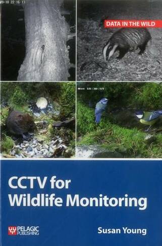 CCTV for Wildlife Monitoring: An Introduction (Data in the Wild)