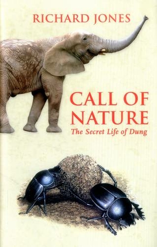 Call of Nature: The Secret Life of Dung