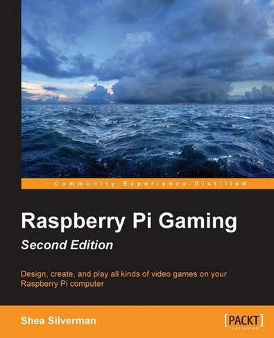 Raspberry Pi Gaming -: (2nd Revised edition)