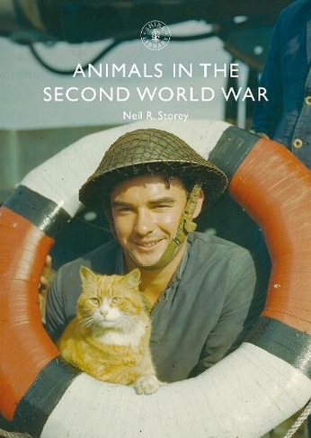 Animals in the Second World War: (Shire Library)