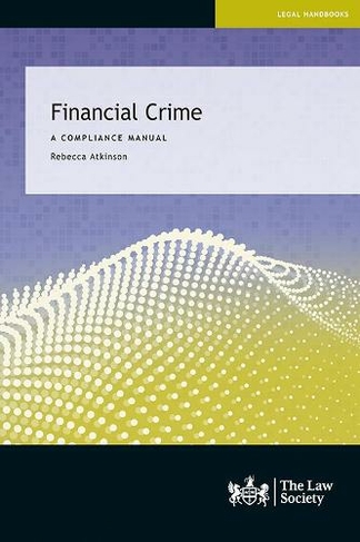 Financial Crime: A Compliance Manual
