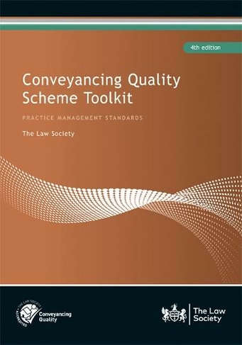Conveyancing Quality Scheme Toolkit: (4th New edition)