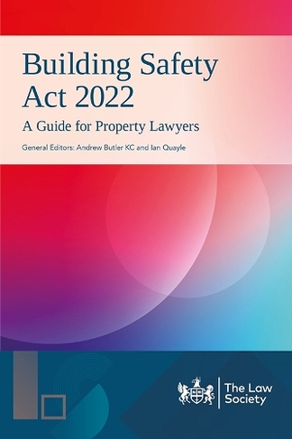 Building Safety Act 2022 in Practice: A guide for property lawyers
