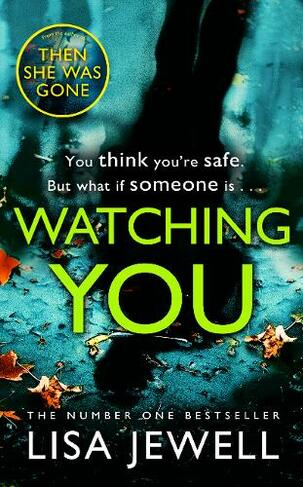 Watching You: From the number one bestselling author of The Family Upstairs