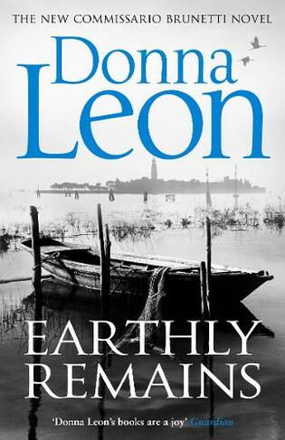 Earthly Remains: (A Commissario Brunetti Mystery)