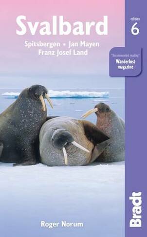 Svalbard (Spitsbergen): with Franz Josef Land and Jan Mayen (6th Revised edition)