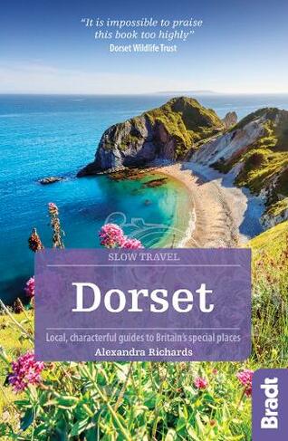 Dorset (Slow Travel): (3rd Revised edition)