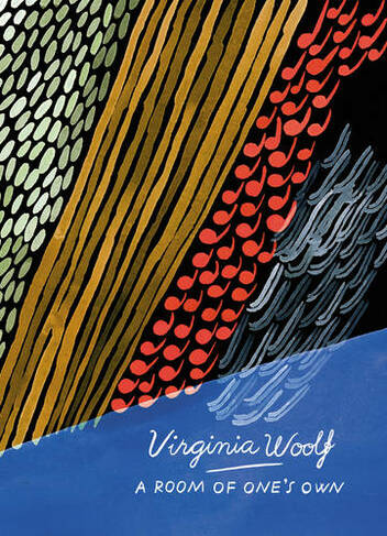 A Room of One's Own and Three Guineas (Vintage Classics Woolf Series): (Vintage Classics Woolf Series)