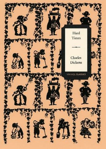 Hard Times (Vintage Classics Dickens Series): (Vintage Classics Dickens Series)